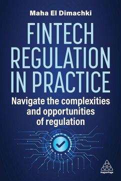 Fintech Regulation in Practice - Dimachki, Maha El