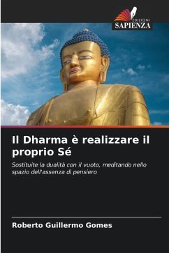 Il Dharma è realizzare il proprio Sé - Gomes, Roberto Guillermo