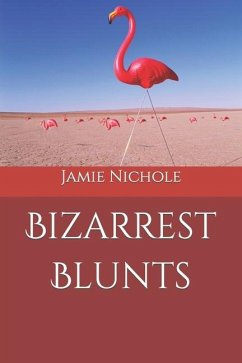 Bizarrest Blunts - Aldridge, Jamie Nichole