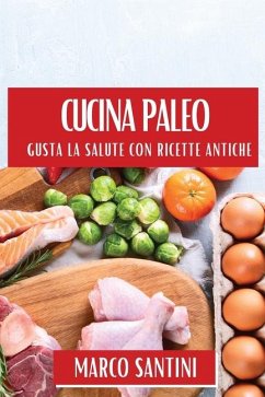 Cucina Paleo - Santini, Marco