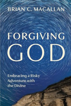 Forgiving God - Macallan, Brian C.