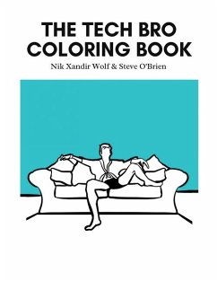 The Tech Bro Coloring Book - Wolf, Nik Xandir