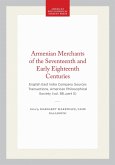 Armenian Merchants of the Seventeenth and Early Eighteenth Centuries