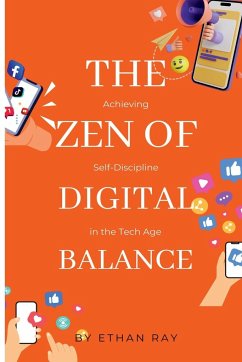 The Zen of Digital Balance - Ray, Ethan