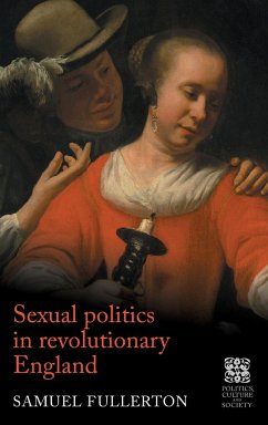 Sexual politics in revolutionary England - Fullerton, Sam