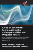 L'uso di strumenti tecnologici nello sviluppo positivo del Progetto Finale