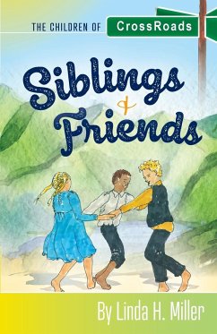 Siblings and Friends - Miller, Linda H.