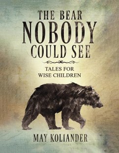 The Bear Nobody Could See - Koliander, May