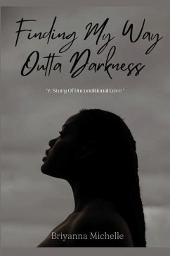 Finding My Way Outta Darkness - Michelle, Briyanna