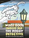 Wooj Goob (Burger Bun) the Doggy Detective