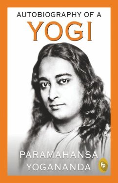 Autobiography of a Yogi - Yogananda, Paramahansa