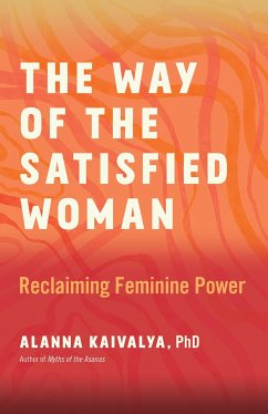 The Way of the Satisfied Woman - Kaivalya, Alanna