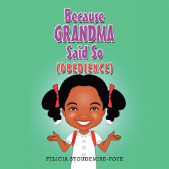 Because Grandma Said So - Stoudemire-Foye, Felicia