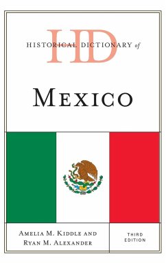 Historical Dictionary of Mexico - Kiddle, Amelia M.; Alexander, Ryan