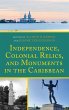 Independence, Colonial Relics, and... - Bild 1