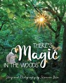There's Magic in the Woods
