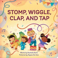 Stomp, Wiggle, Clap, and Tap - Burk, Rachelle