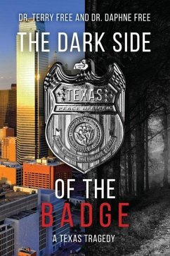 The Dark Side of the Badge - Free, Terry; Free, Daphne