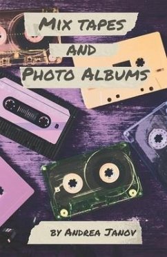 Mix Tapes and Photo Albums - Janov, Andrea