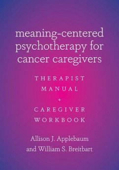 Meaning-Centered Psychotherapy for Cancer Caregivers - Applebaum, Allison J; Breitbart, William