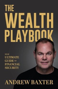 The Wealth Playbook - Baxter, Andrew