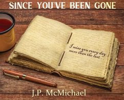 Since You've Been Gone - McMichael, J P