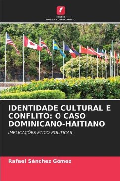 IDENTIDADE CULTURAL E CONFLITO: O CASO DOMINICANO-HAITIANO - Sánchez Gómez, Rafael