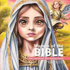 Women of the Bible. Color and uncover their Inspiring Lessons. Coloring Book - Reyes, Annie; Avero, Cristina