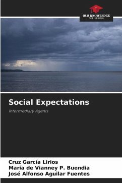 Social Expectations - García Lirios, Cruz;P. Buendia, María de Vianney;Aguilar Fuentes, José Alfonso