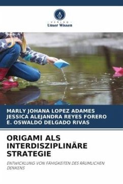 ORIGAMI ALS INTERDISZIPLINÄRE STRATEGIE - López Adames, Marly Johana;Reyes Forero, Jessica Alejandra;Delgado Rivas, E. Oswaldo