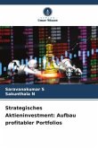 Strategisches Aktieninvestment: Aufbau profitabler Portfolios