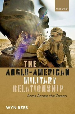 The Anglo-American Military Relationship - Rees, Wyn