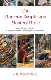 The Barretts Esophagus Mastery Bible
