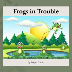 Frogs in Trouble - Cantu, Roger
