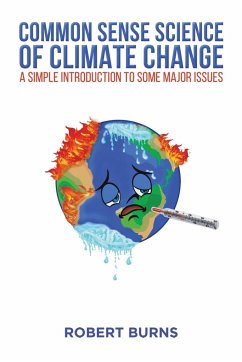 Common Sense Science of Climate Change - Burns, Robert