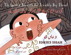 The Spoiled Boy with the Terribly Dry Throat - Shah, Idries