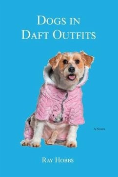 Dogs in Daft Outfits - Hobbs, Ray