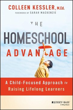 The Homeschool Advantage - Kessler, Colleen