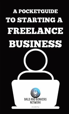 A Pocket Guide to Starting a Freelance Business - Frandsen, Dakota