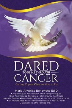 Dared to Be Me Through Cancer - Ward, Randi D; Benavides, Maria Angelica