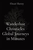 Wanderlust Chronicles Global Journeys in Minutes