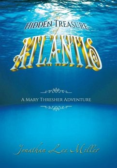 The Hidden Treasure of Atlantis - Miller, Jonathan Lee