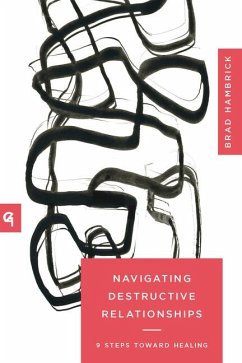 Navigating Destructive Relationships - Hambrick, Brad