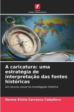 A caricatura: uma estratégia de interpretação das fontes históricas - Carrasco Caballero, Norma Elvira