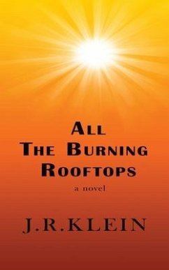 All The Burning Rooftops - Klein, John R