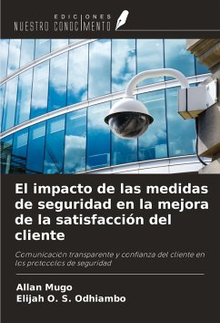 El impacto de las medidas de seguridad en la mejora de la satisfacción del cliente - Mugo, Allan; Odhiambo, Elijah O. S.