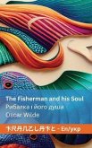 The Fisherman and his Soul / &#1056;&#1080;&#1073;&#1072;&#1083;&#1082;&#1072; &#1110; &#1081;&#1086;&#1075;&#1086; &#1076;&#1091;&#1096;&#1072;