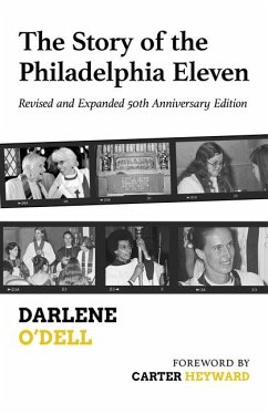 The Story of the Philadelphia Eleven - O'Dell, Darlene