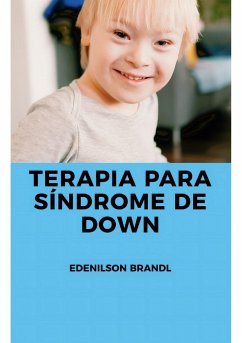 Terapia para Síndrome de Down - Brandl, Edenilson