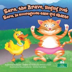 Sara, the Brave, Singing Duck (Sara, La Courageuse Cane Qui Chante) Bilingual Eng/Fre - Armentrout, David; Armentrout, Patricia